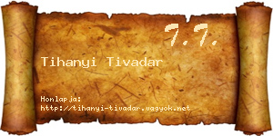 Tihanyi Tivadar névjegykártya
